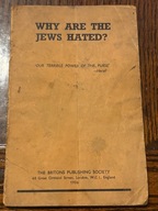 Broszura anty-żydowska angielska ''WHY ARE THE JEWS HATED ?'' 1936 Londyn