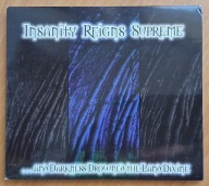 INSANITY REIGNS SUPREME - ...And Darkness Drowned The Land Divine CD (1998)