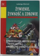 ŻYWIENIE ŻYWNOŚĆ A ZDROWIE Jadwiga Biernat ASTRUM WYD. I DIETA LECZENIE