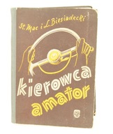 Kierowca amator Mac Biesiadecki 1960 wyd.I db+