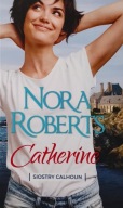 Catherine Siostry Calhoun Nora Roberts