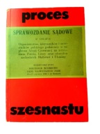 PROCES SZESNASTU w Moskwie Sprawozdanie sądowe