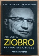 Zbigniew Ziobro. Prawdziwe oblicze Renata Grochal