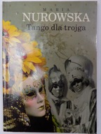 Tango dla trojga Maria Nurowska