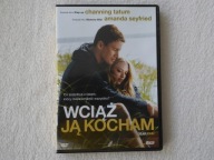 Wciąż ją KOCHAM -wg N.Sparks Channing Tatum+Amanda Seyfried dvd PL BDB++