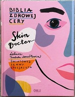 Skin Doctor Biblia zdrowej cery - Izabela Lenartowicz