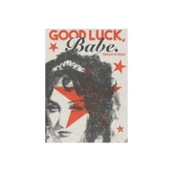 "Good Luck, Babe" – Charakterny Plakat Z Kobietą w Stylu Retro