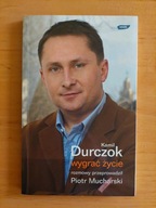 Książka Kamil Durczok: Wygrać życie, rozmowy przeprowadził Piotr Mucharski