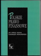 POLSKIE PRAWO FINANSOWE Seria: BIBLIOTEKA PRZEGLĄDU PODATKOWEGO E RUŚKOWSKI