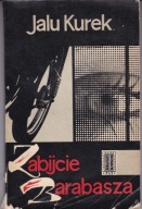 Zabijcie Barabasza J Kurek