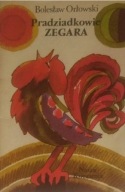 Pradziadkowie zegara Bolesław. Orłowski