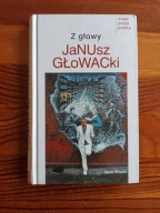 Z głowy Janusz Głowacki