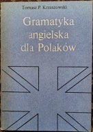 Gramatyka angielska dla Polaków Tomasz P. Krzeszowski