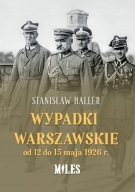 Wypadki warszawskie od 12 do 15 maja 1926 Stanisław Haller