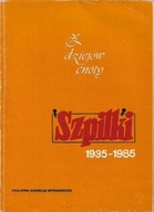 Z DZIEJÓW CNOTY SZPILKI 1935-1985 Witold FILLER, Eryk LIPIŃSKI, K MACHOWSKA