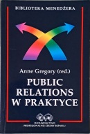 Public relations w praktyce Anne Gregory