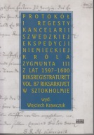 Protokół i regesty kancelarii szwedzkiej ekspedycji niemieckiej króla ; jn