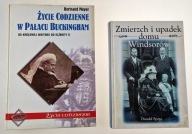 Życie codzienne w Pałacu Buckingham Zmierzch i upadek domu Windsorów zestaw