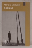 GOTTLAND - Mariusz Szczygieł