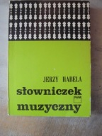 Książka "Słowniczek muzyczny" Jerzy Habela
