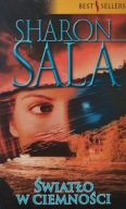 Światło w ciemności Sharon Sala
