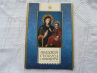 NADZIEJA CHORYCH I CIERPIĄCYCH