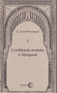 Cywilizacja arabska w Hiszpanii ; jak nowa