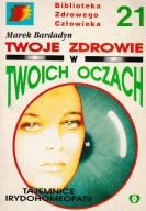 Twoje zdrowie w twoich oczach Marek Bardadyn