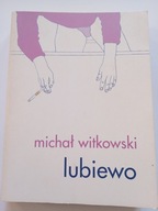 Lubiewo Michał Witkowski