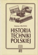 Historia techniki polskiej Bolesław Orłowski