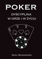 Poker - Dyscyplina w grze i w życiu A5 Kamil Wojdanowski Poradnik Gra Karty