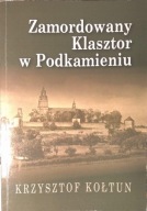 Zamordowany Klasztor w Podkamieniu