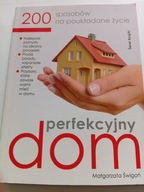 Perfekcyjny dom Małgorzata Świgoń 200 sposobów na poukładane życie NOWA