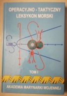 OPERACYJNO-TAKTYCZNY LEKSYKON MORSKI TOM I AMW