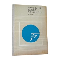 Nauczanie języka polskiego w klasie V. PZWS, 1973. Wydanie I.