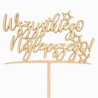 Drewniany topper na tort – "Wszystkiego najlepszego!" | URODZINY IMPREZA