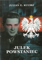 JULEK POWSTANIEC JULIAN E. KULSKI