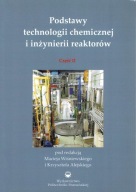 Podstawy technologii chemicznej i inżynierii reaktorów część 2 Wiśniewski