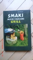 Ewa Michałek - Smaki mojej kuchni - Grill