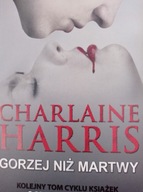 Gorzej niż martwy Charlaine Harris