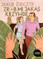 Zrób mi jakąś krzywdę Jakub Żulczyk audiobook mp3