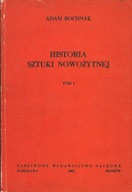 Historia sztuki nowożytnej, tom 1 Adam Bochnak