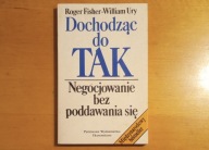 Dochodząc do TAK - Roger Fisher, William Ury