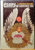Czary w Krainie OZ, Lyman Frank BAUM (ilustrował Zbigniew RYCHLICKI) [1990]