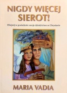 Nigdy więcej sierot! Maria Vadia