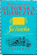 Osiedle Sielanka. Sąsiedzi - Małgorzata Gutowska-Adamczyk