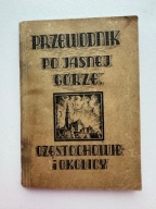 Hohenses Zamiarowa Przewodnik po Jasnej Górze, Częstochowie i okolicy 1946