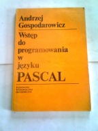 WSTĘP DO PROGRAMOWANIA W JĘZYKU PASCAL - A.G.