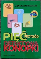Pięć przygód detektywa Konopki Janusz Domagalik