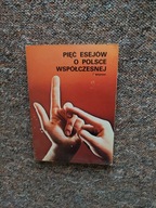 KOSSAK RAKOWSKI WIATR WOJNA PIĘĆ ESEJÓW O POLSCE WSPÓŁCZESNEJ /POLITYKA
